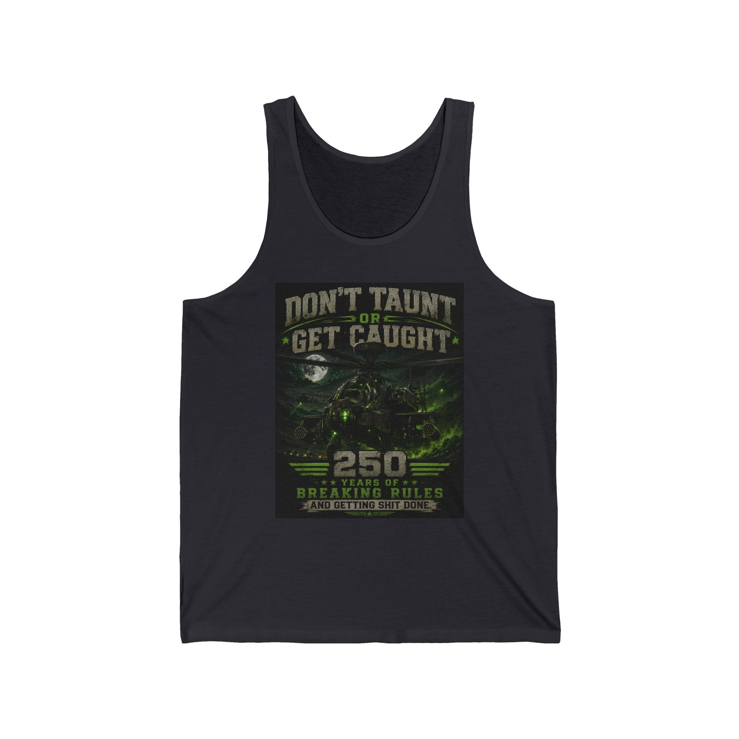 Tank Top — "Don't Taunt or Get Caught" Apache Graphic