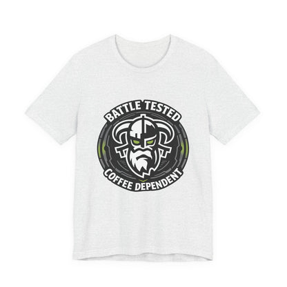 Battle Tested Coffee Dependent T-Shirt