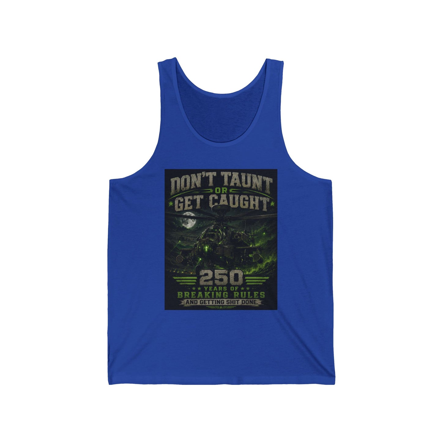 Tank Top — "Don't Taunt or Get Caught" Apache Graphic