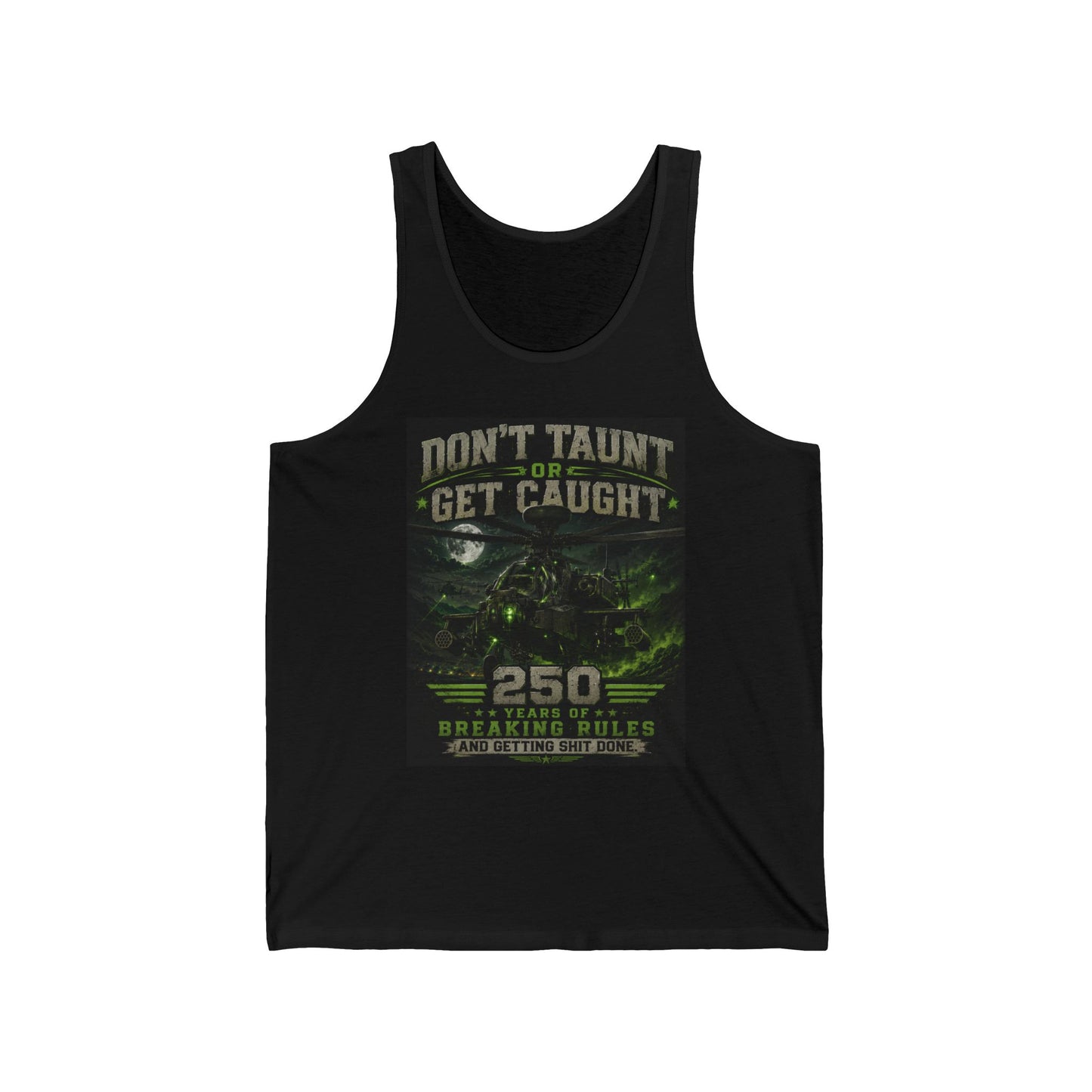 Tank Top — "Don't Taunt or Get Caught" Apache Graphic