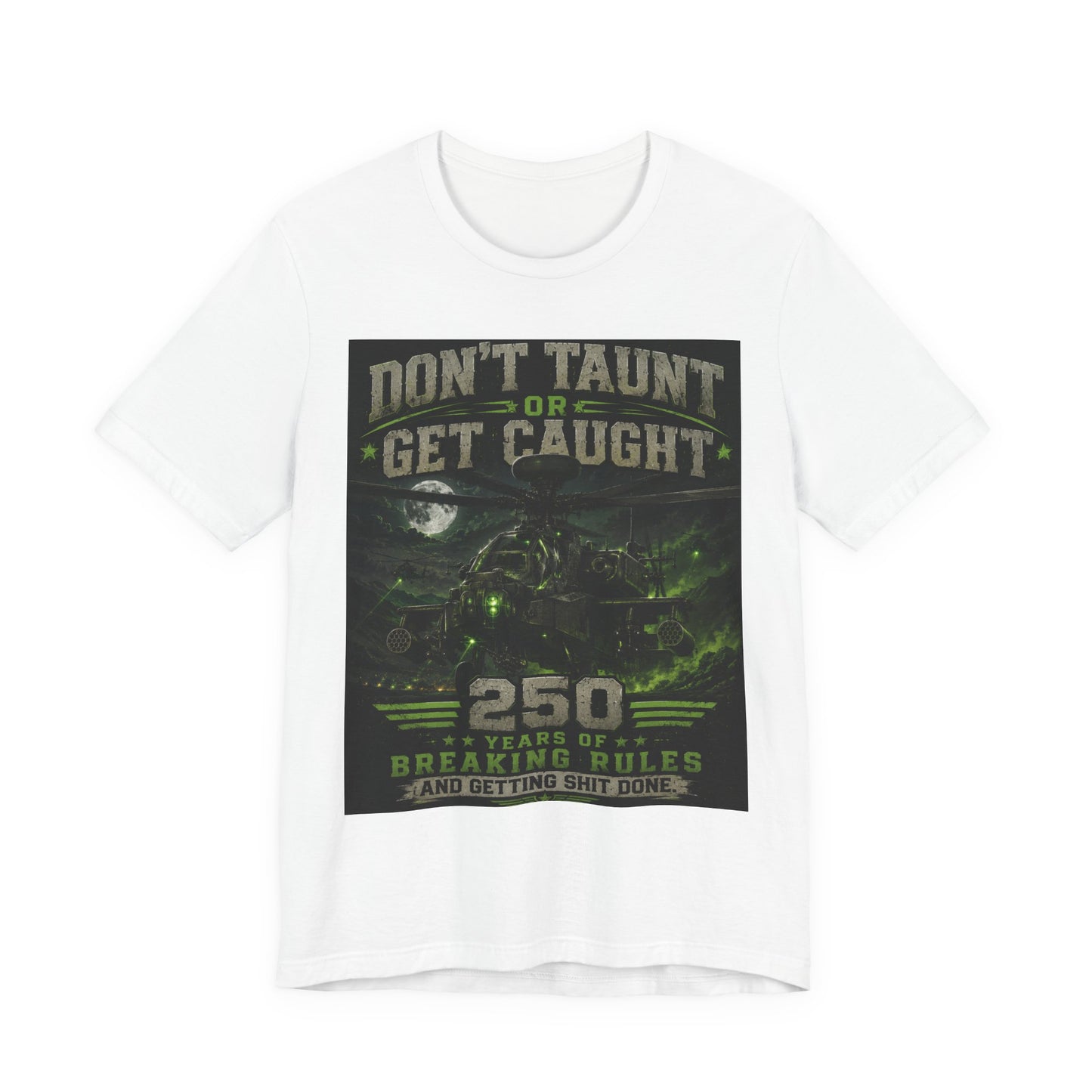 Don’t Taunt or Get Caught Tee — 250 Years of Breaking Rules Vintage Graphic T-Shirt