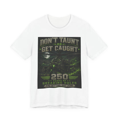 Don’t Taunt or Get Caught Tee — 250 Years of Breaking Rules Vintage Graphic T-Shirt