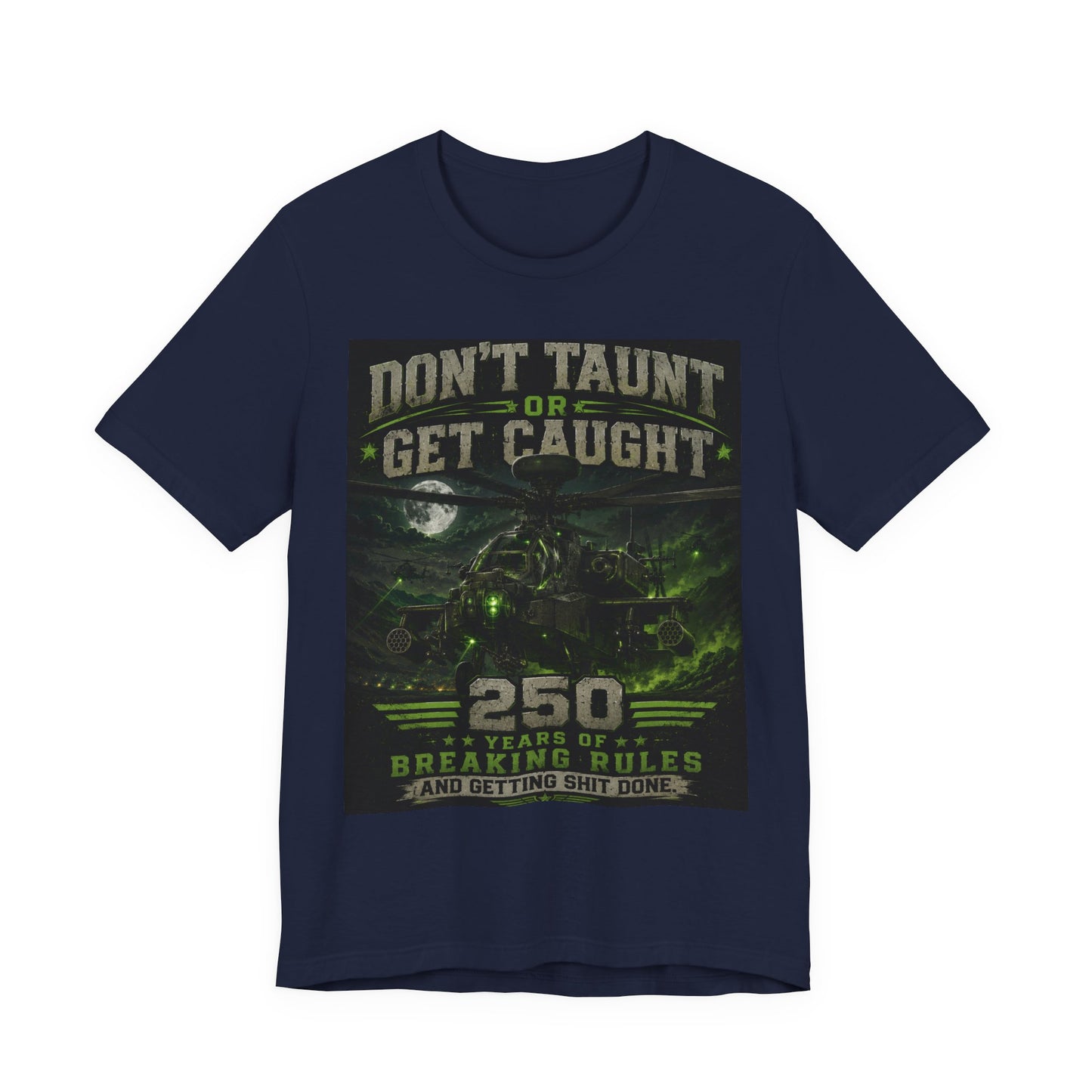 Don’t Taunt or Get Caught Tee — 250 Years of Breaking Rules Vintage Graphic T-Shirt
