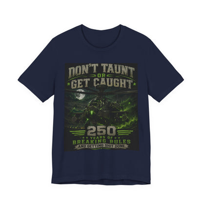 Don’t Taunt or Get Caught Tee — 250 Years of Breaking Rules Vintage Graphic T-Shirt