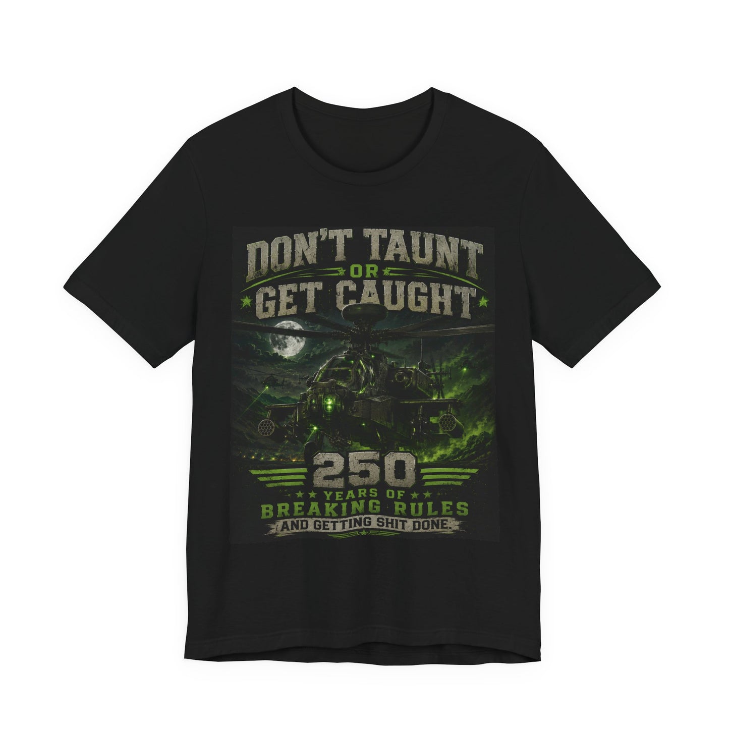 Don’t Taunt or Get Caught Tee — 250 Years of Breaking Rules Vintage Graphic T-Shirt