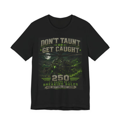 Don’t Taunt or Get Caught Tee — 250 Years of Breaking Rules Vintage Graphic T-Shirt