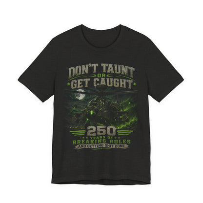 Don’t Taunt or Get Caught Tee — 250 Years of Breaking Rules Vintage Graphic T-Shirt