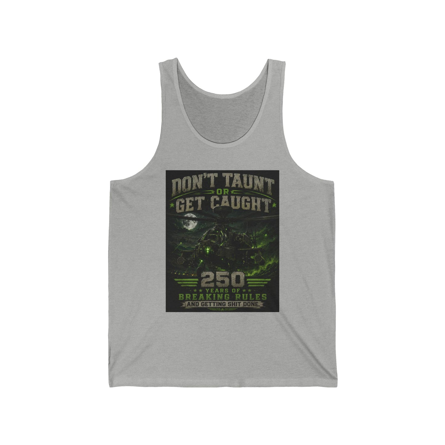 Tank Top — "Don't Taunt or Get Caught" Apache Graphic