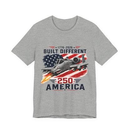 Built Different 250 America T‑Shirt — Patriotic A‑10 Warthog Jet Tee (1776–2026)