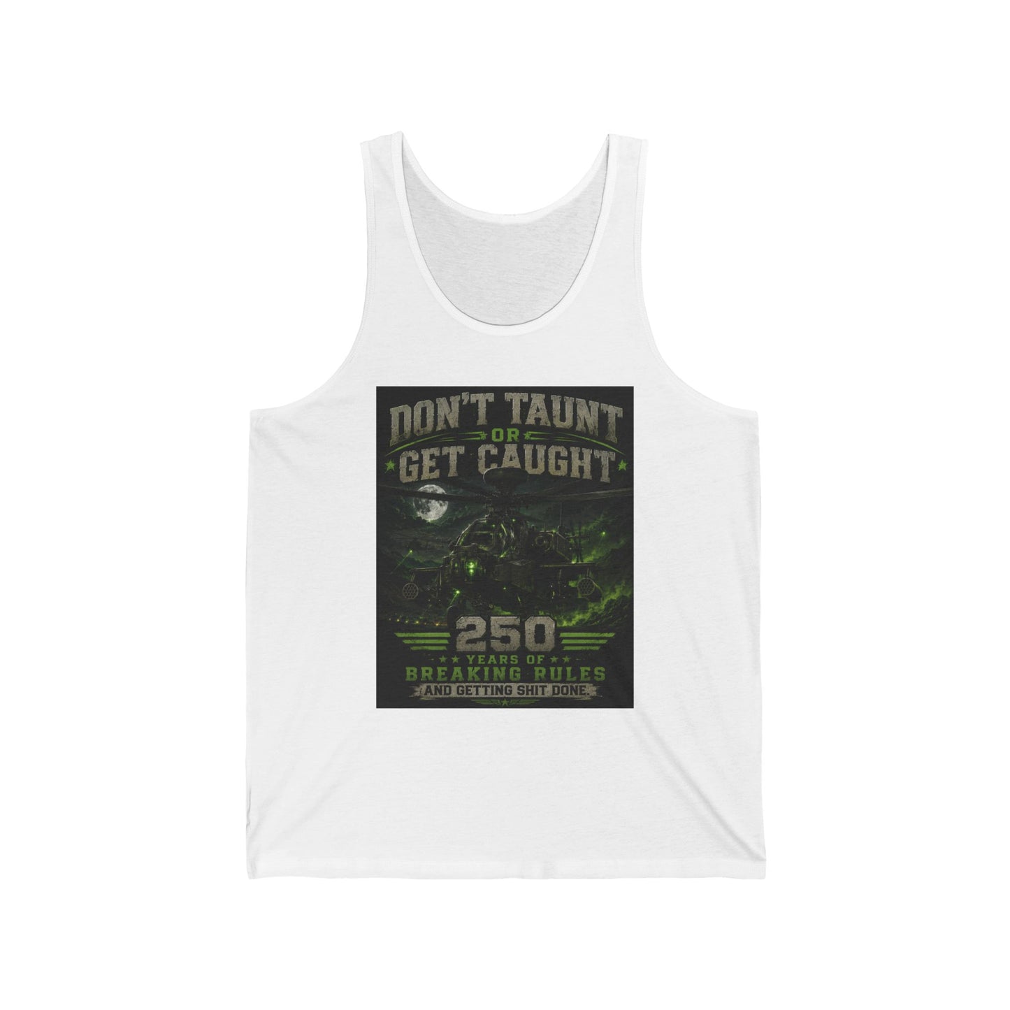 Tank Top — "Don't Taunt or Get Caught" Apache Graphic