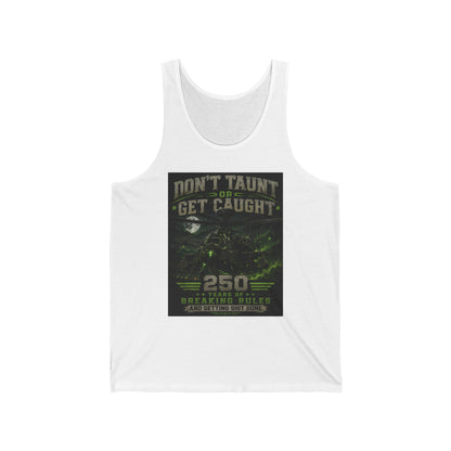 Tank Top — "Don't Taunt or Get Caught" Apache Graphic